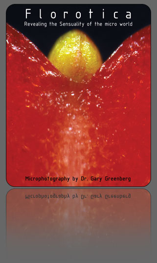 Florotica revealing the sensuality of the micro world book by gary greenberg